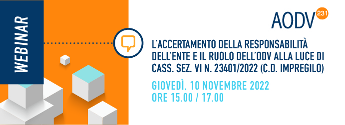 L'accertamento della responsabilità dell'ente e il ruolo dell'OdV alla luce di Cass. sez. VI n. 23401/2022 (c.d. Impregilo)